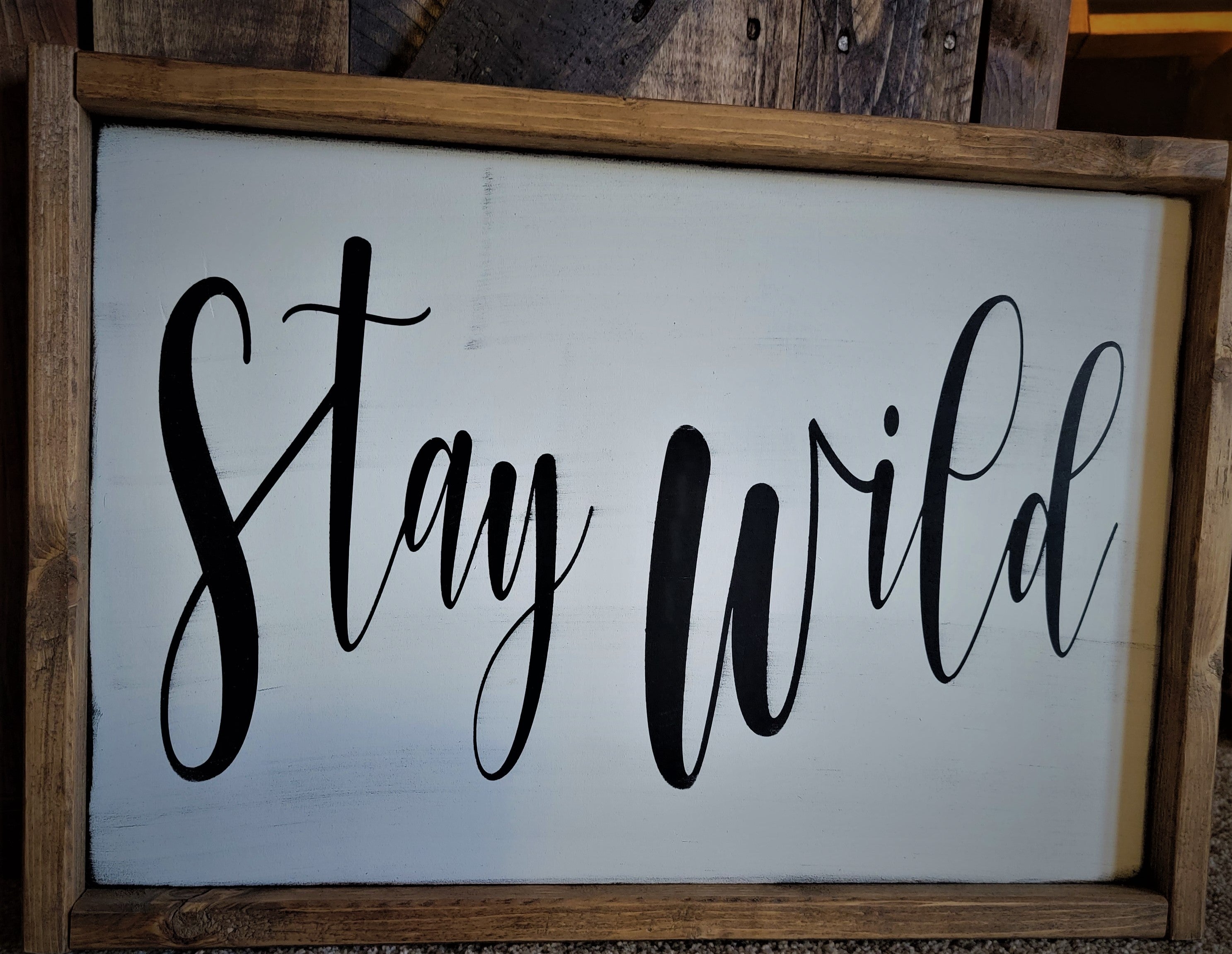 Stay Wild (sign)