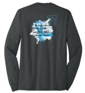 Strength is Your Only Choice - Prostate Cancer Awareness Long Sleeve T