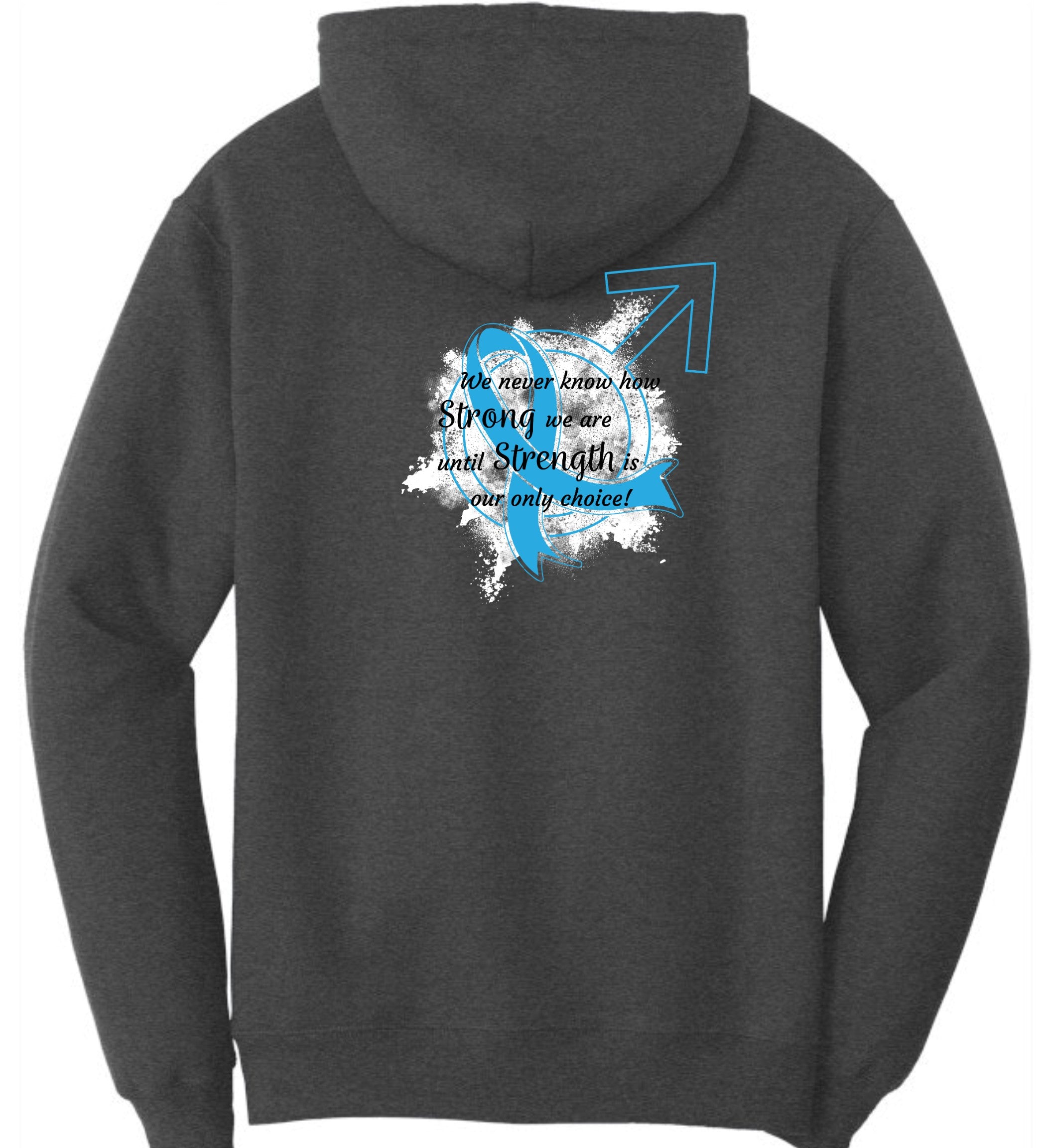 Strength is your Only Choice - Prostate Cancer Awareness - Unisex Hoodie