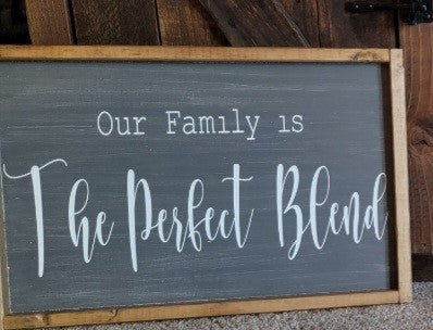 Our Family is the Perfect Blend (sign)